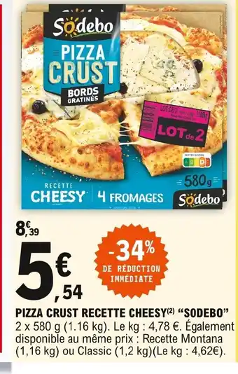 E.Leclerc Sodebo Pizza Crust Recette Cheesy offre