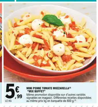 E.Leclerc Mix Buffet Mini Penne Tomate Mozzarella offre