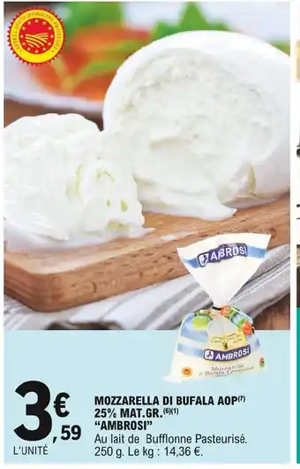E.Leclerc Ambrosi Mozzarella Di Bufala AOP 25% Mat Gr offre