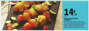 E.Leclerc Brochettes de Poulet Tandoori offre