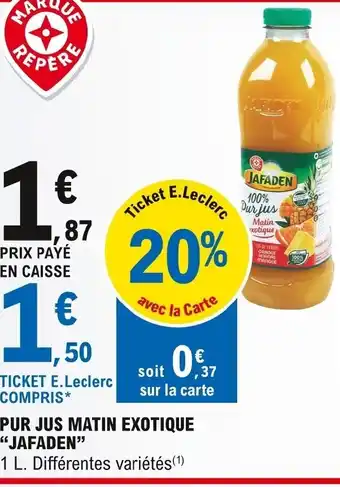 E.Leclerc Jafaden Pur Jus Matin Exotique offre