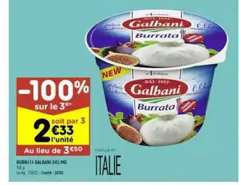 Leader Price Burrata galbani 24% m.g. -100% sur le 3e offre