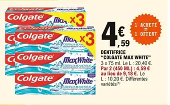 E.Leclerc Dentfrice Colgate Max White offre