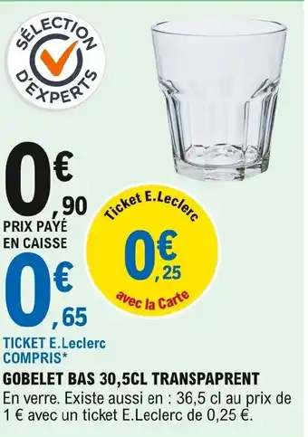 E.Leclerc Gobelet Bas 30, 5cl Transpaprent offre