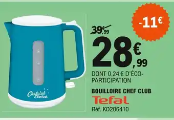 E.Leclerc Bouilloire Chef Club offre