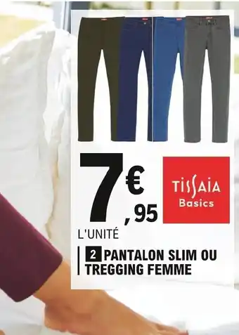 E.Leclerc Pantalon Slim ou Tregging Femme offre