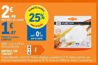 E.Leclerc Foxter Ampoule Led offre