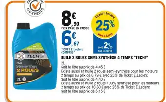 E.Leclerc L'Auto Huile 2 Roues Semi-Synthèse 4 Temps Tech 9 offre