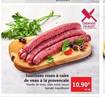 Colruyt Saucisses Crues à Cuire de Veau à La Provencale offre