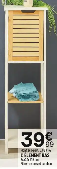 Centrakor L’élément bas offre
