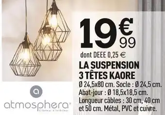 Centrakor La suspension 3 têtes kaore offre