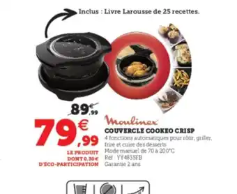 Super U Moulinex Couvercle Cookeo Crisp offre