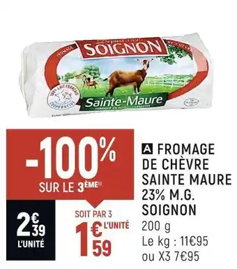Spar Soignon fromage de chèvre sainte maure 23% m.g. offre