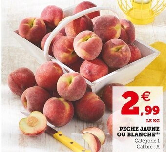 Super U Peche jaune ou blanche offre