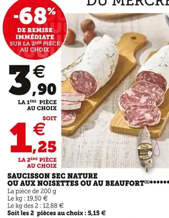 Super U Saucisson sec nature ou aux noisettes ou au beaufort offre