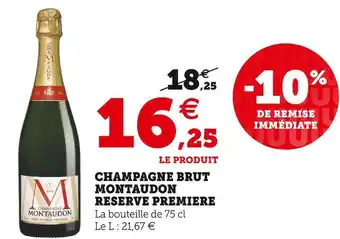 Super U Montaudon champagne brut reserve premiere offre