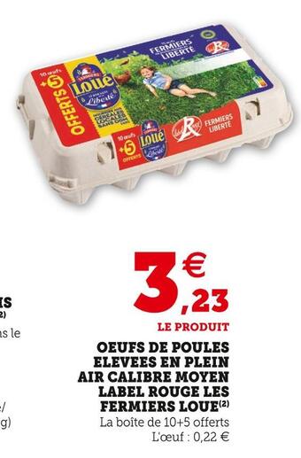 Super U Les fermiers loue oeufs de poules elevees en plein air calibre moyen label rouge offre