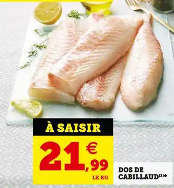 Super U Dos de cabillaud offre
