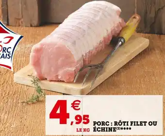 U Express Porc : rôti filet ou échine offre