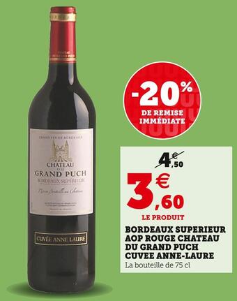 U Express Chateau du grand puch bordeaux superieur aop rouge cuvee anne-laure offre