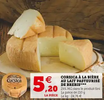 U Express Corsica à la bière au lait pasteurisé de brebis offre