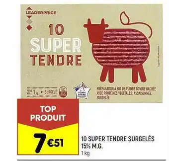 Leader Price 10 super tendre surgelés offre