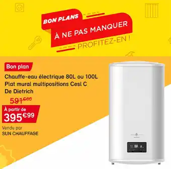 Bricomarché Chauffe-eau electrique 80 L ou 100 L Plat Mural Multipositions cesi c de dietrich offre