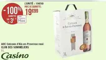 Casino Supermarchés Aoc coteaux d'aix-en-provence rosé club des sommeliers offre