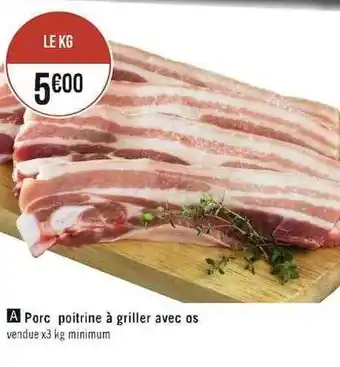 Casino Supermarchés Porc poitrine à griller avec os offre