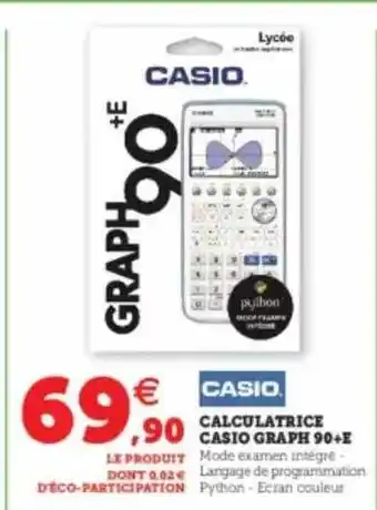 Hyper U Calculatrice casio graph 90+e offre