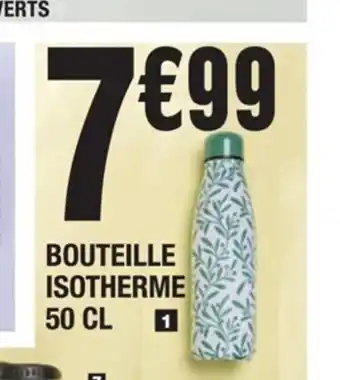 La Foir'Fouille Bouteille isotherme 50 CL offre