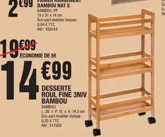La Foir'Fouille Desserte Roul Fine 3Niv Bambou offre