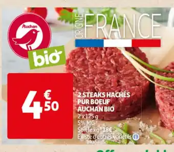 Auchan 2 Steaks Hachés Pur Boeuf Auchan Bio offre