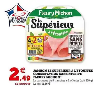 U Express Jambon le supérieur à l'étouffée conservation sans nitrite fleury michon offre