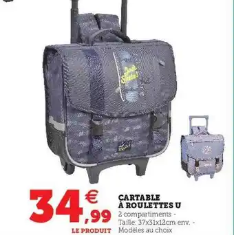 Hyper U Cartable à roulettes u offre
