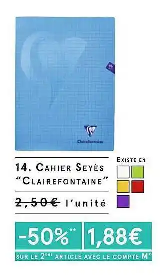 Monoprix Cahier seyès clairefontaine offre
