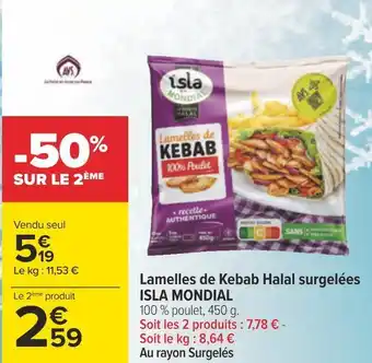 Carrefour Isla mondial lamelles de kebab halal surgelées offre