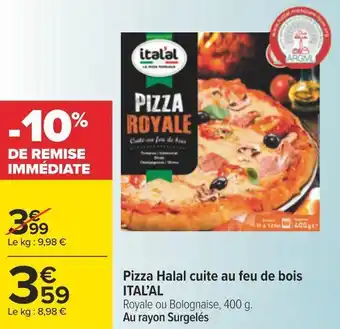 Carrefour Ital'al pizza halal cuite au feu de bois offre