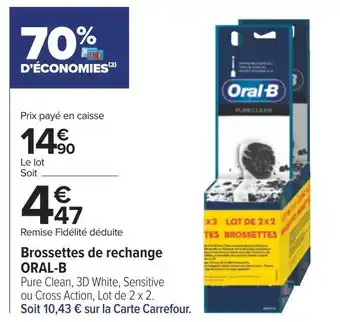 Carrefour Oral-b brossettes de rechange offre