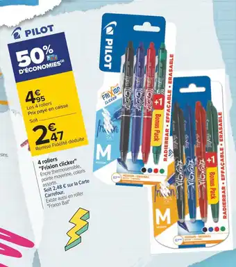 Carrefour Pilot 4 rollers "frixion clicker" offre