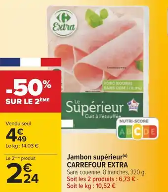 Carrefour Carrefour extra jambon supérieur offre