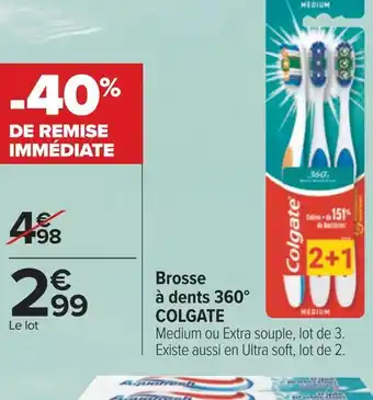 Carrefour Colgate brosse à dents 360° offre