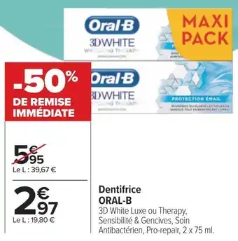 Carrefour Oral-b dentifrice offre