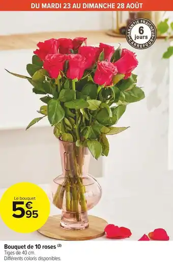 Carrefour Market Bouquet de 10 roses offre