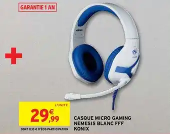 Intermarché Casque micro gaming nemesis blanc fff konix offre