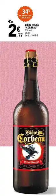E.Leclerc "CORBEAU" bière rouge offre