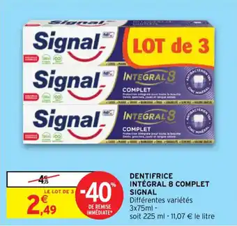 Intermarché SIGNAL dentifrice intégral 8 complet offre