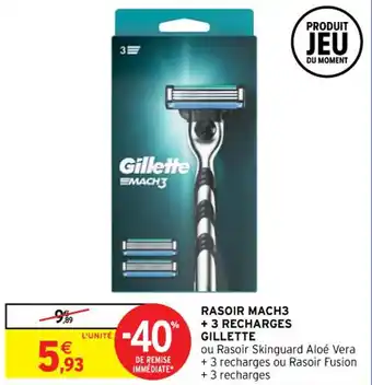 Intermarché GILLETTE rasoir MACH3 + 3 recharges offre