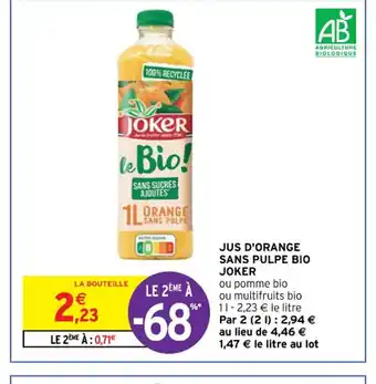 Intermarché Joker Jus d'Orange Sans Pulpe Bio offre