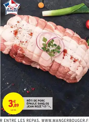 Intermarché Rôti de Porc épaule sans Os Jean Rozé offre